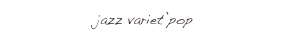 jazz variet’pop