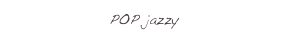 POP jazzy
